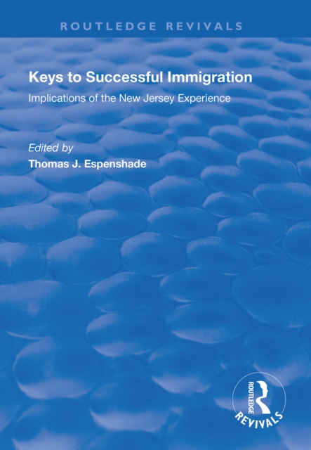 Keys to Successful Immigration : Implications of the New Jersey Experience, EPUB eBook
