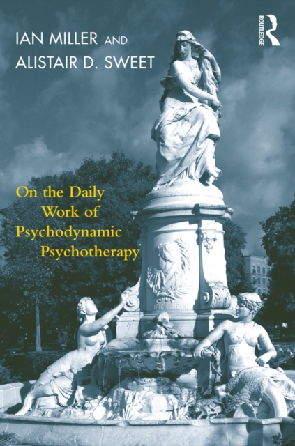 On the Daily Work of Psychodynamic Psychotherapy, PDF eBook