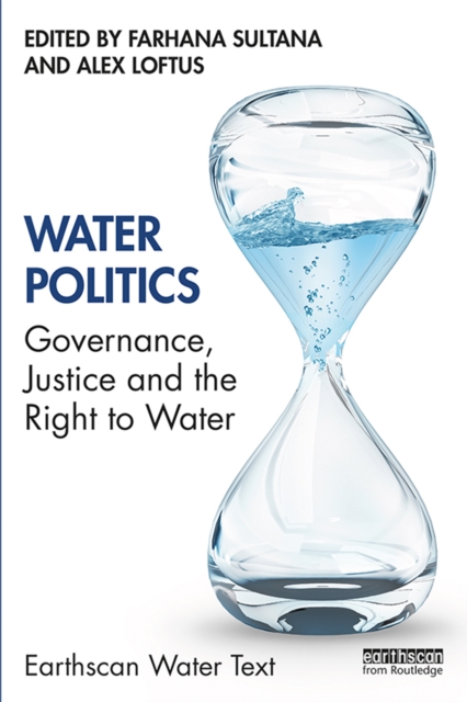 Water Politics : Governance, Justice and the Right to Water, EPUB eBook
