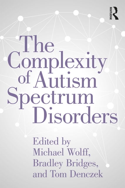 The Complexity of Autism Spectrum Disorders, PDF eBook