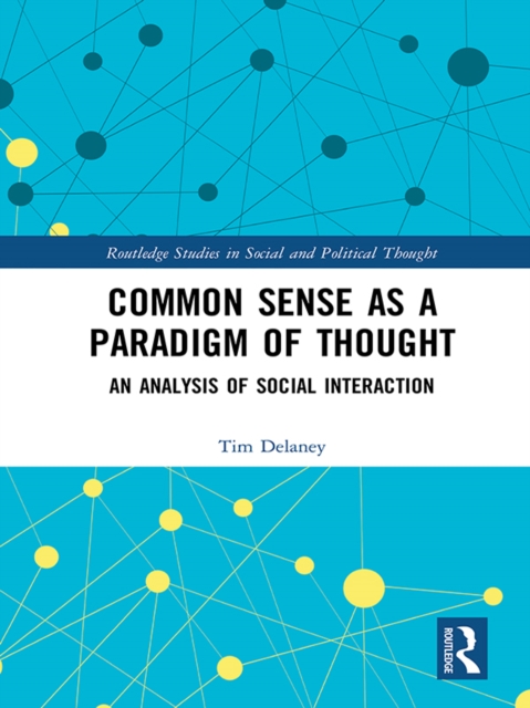Common Sense as a Paradigm of Thought : An Analysis of Social Interaction, PDF eBook