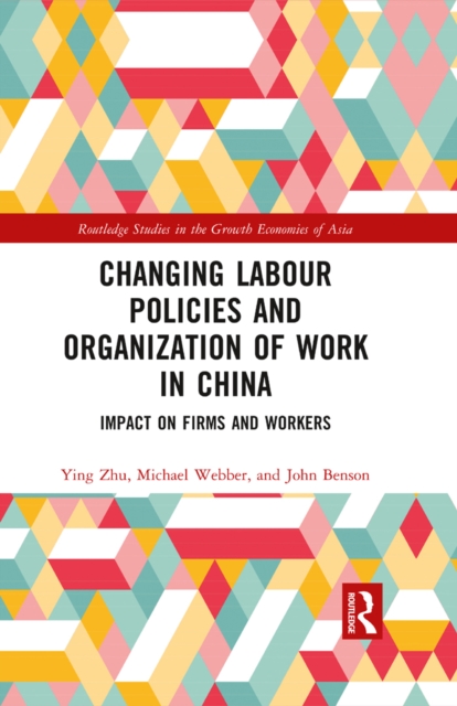 Changing Labour Policies and Organization of Work in China : Impact on Firms and Workers, EPUB eBook