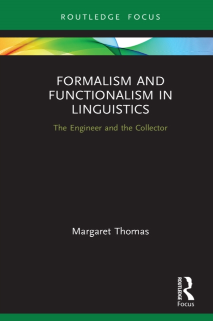 Formalism and Functionalism in Linguistics : The Engineer and the Collector, EPUB eBook