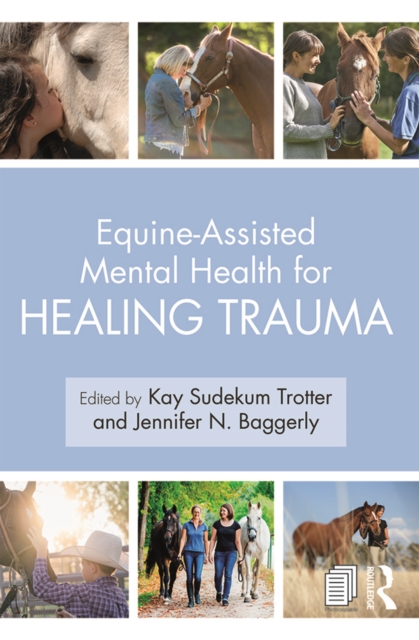 Equine-Assisted Mental Health for Healing Trauma, PDF eBook