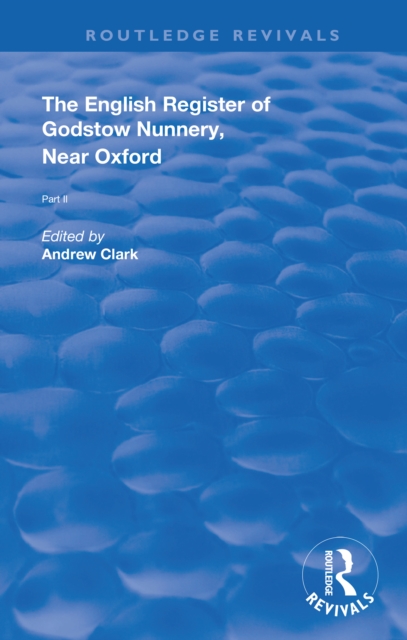 English Register of Godstow Nunnery, Near Oxford : Part II, PDF eBook