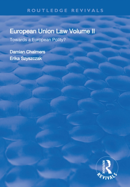 European Union Law : Volume II: Towards a European Polity?, PDF eBook