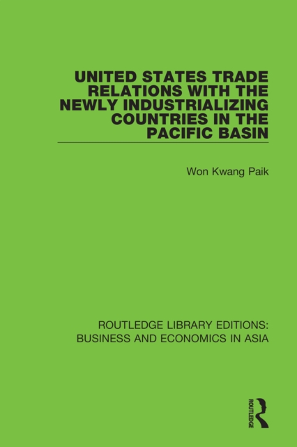 United States Trade Relations with the Newly Industrializing Countries in the Pacific Basin, EPUB eBook