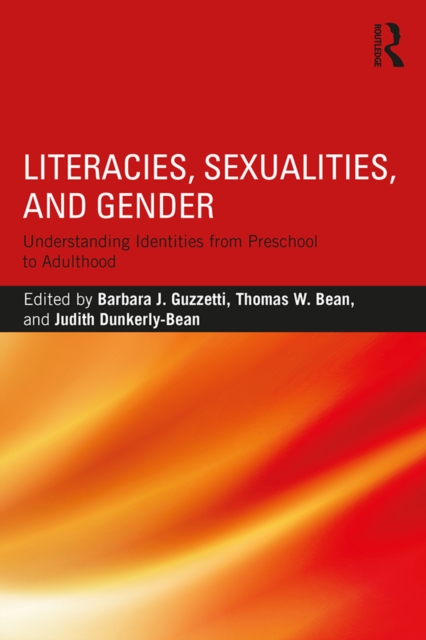 Literacies, Sexualities, and Gender : Understanding Identities from Preschool to Adulthood, EPUB eBook