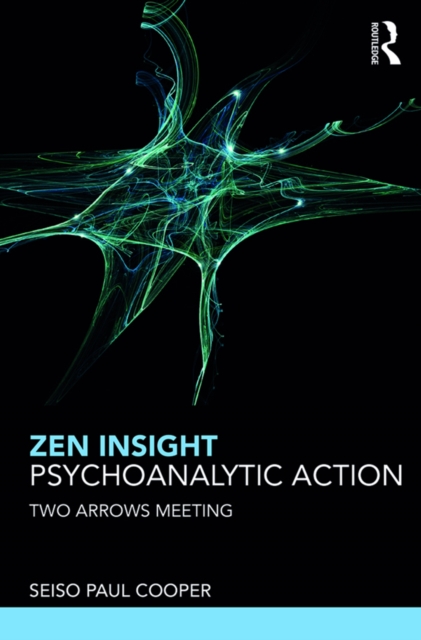 Zen Insight, Psychoanalytic Action : Two Arrows Meeting, PDF eBook