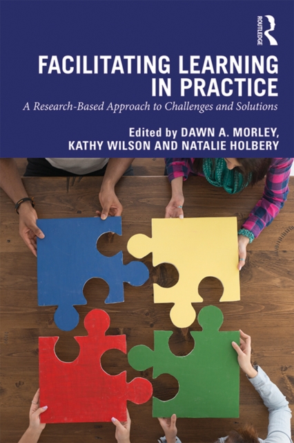 Facilitating Learning in Practice : a research based approach to challenges and solutions, EPUB eBook