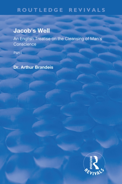 Jacob's Well : An English Treatise on the Cleansing of Man's Conscience, PDF eBook