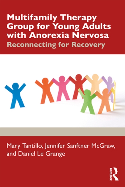 Multifamily Therapy Group for Young Adults with Anorexia Nervosa : Reconnecting for Recovery, EPUB eBook