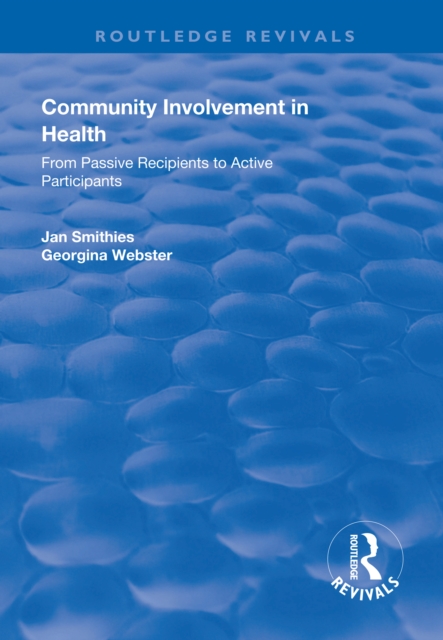 Community Involvement in Health : From Passive Recipients to Active Participants, PDF eBook