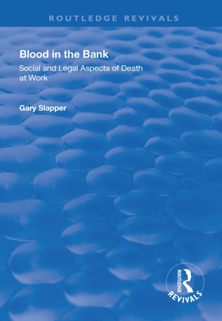 Blood in the Bank : Social and Legal Aspects of Death at Work, EPUB eBook