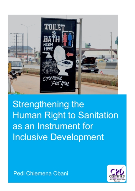 Strengthening the Human Right to Sanitation as an Instrument for Inclusive Development, EPUB eBook