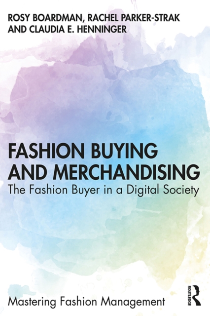 Fashion Buying and Merchandising : The Fashion Buyer in a Digital Society, EPUB eBook