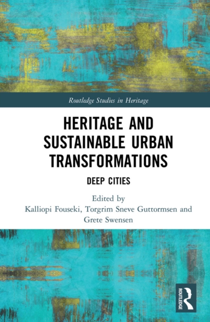 Heritage and Sustainable Urban Transformations : Deep Cities, PDF eBook