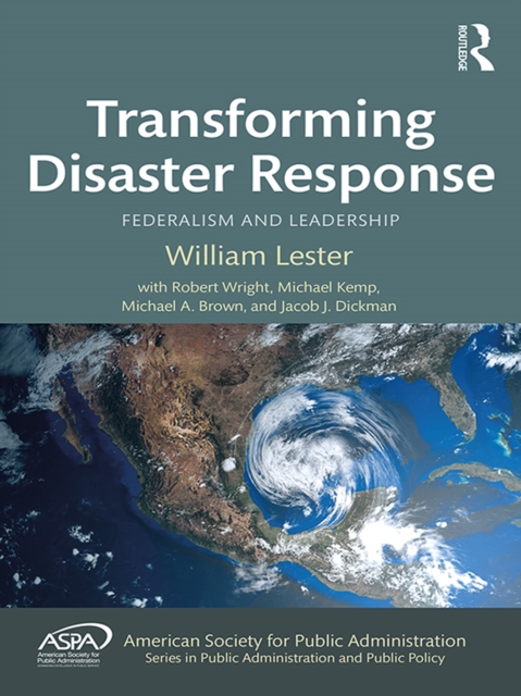 Transforming Disaster Response : Federalism and Leadership, PDF eBook