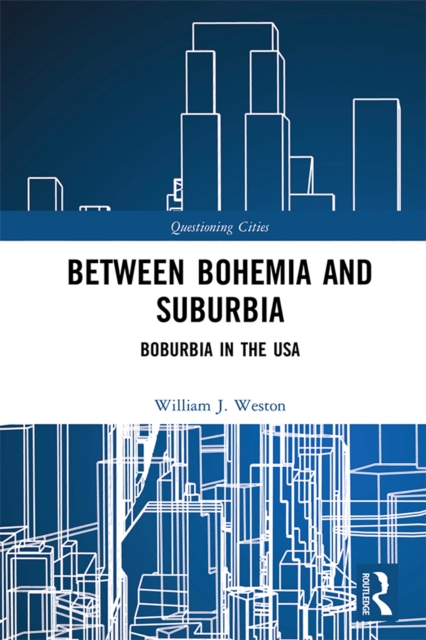 Between Bohemia and Suburbia : Boburbia in the USA, EPUB eBook