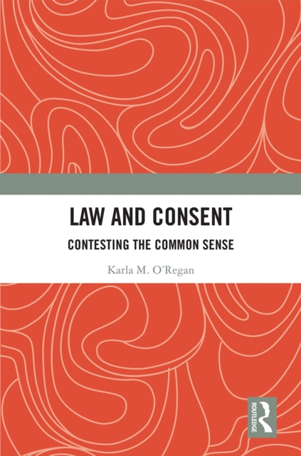 Law and Consent : Contesting the Common Sense, PDF eBook