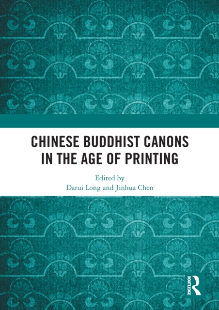 Chinese Buddhist Canons in the Age of Printing, PDF eBook