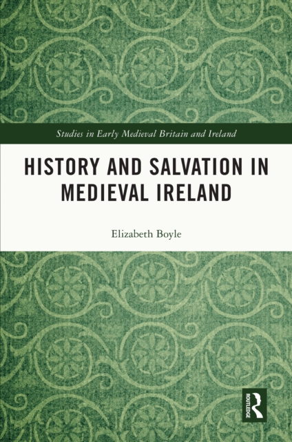 History and Salvation in Medieval Ireland, EPUB eBook