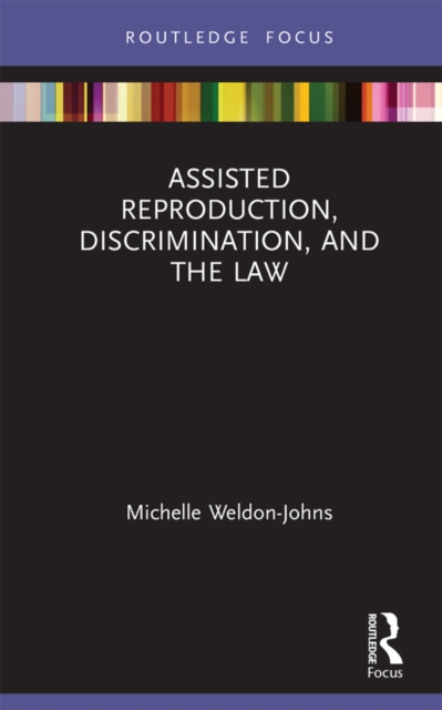 Assisted Reproduction, Discrimination, and the Law, EPUB eBook