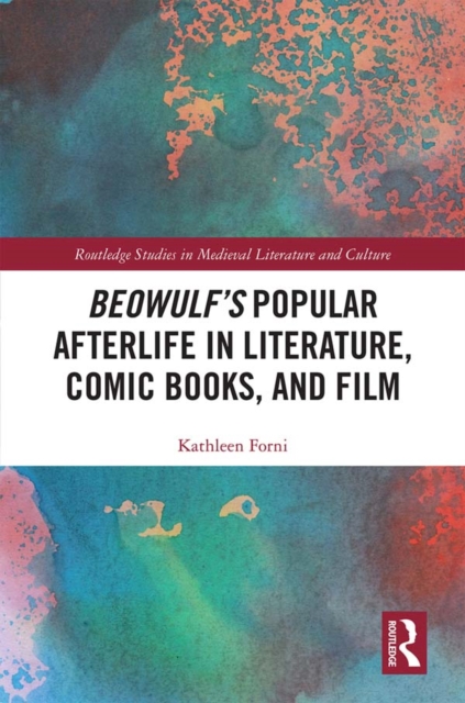 Beowulf's Popular Afterlife in Literature, Comic Books, and Film, PDF eBook