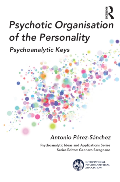 Psychotic Organisation of the Personality : Psychoanalytic Keys, EPUB eBook