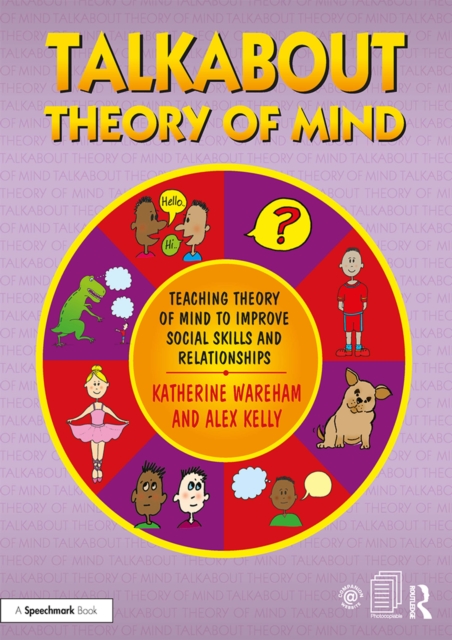 Talkabout Theory of Mind : Teaching Theory of Mind to Improve Social Skills and Relationships, PDF eBook