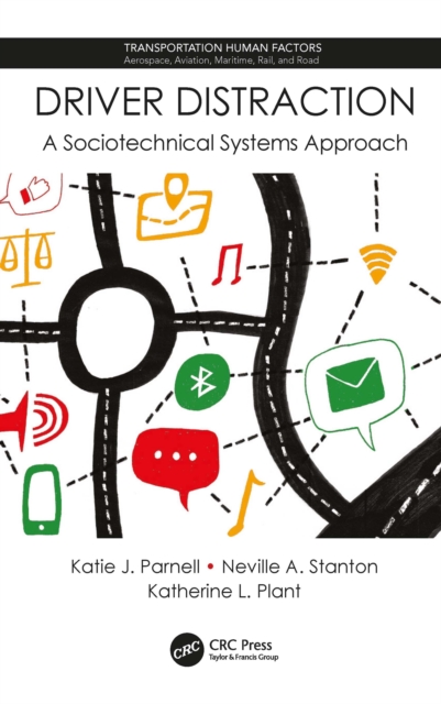 Driver Distraction : A Sociotechnical Systems Approach, PDF eBook