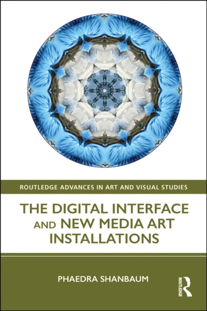 The Digital Interface and New Media Art Installations, EPUB eBook