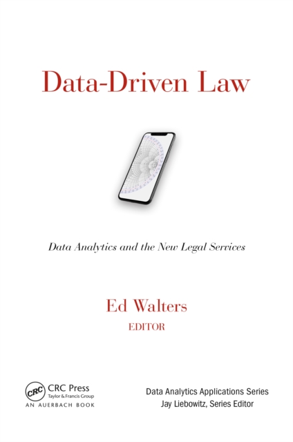 Data-Driven Law : Data Analytics and the New Legal Services, PDF eBook