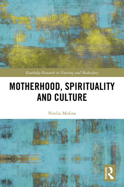 Motherhood, Spirituality and Culture, PDF eBook