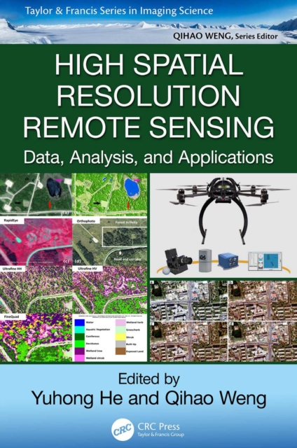 High Spatial Resolution Remote Sensing : Data, Analysis, and Applications, PDF eBook