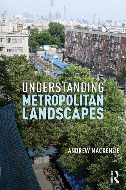 Understanding Metropolitan Landscapes, PDF eBook