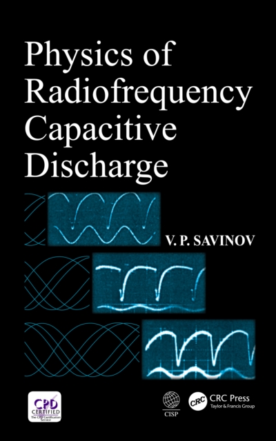 Physics of Radiofrequency Capacitive Discharge, PDF eBook