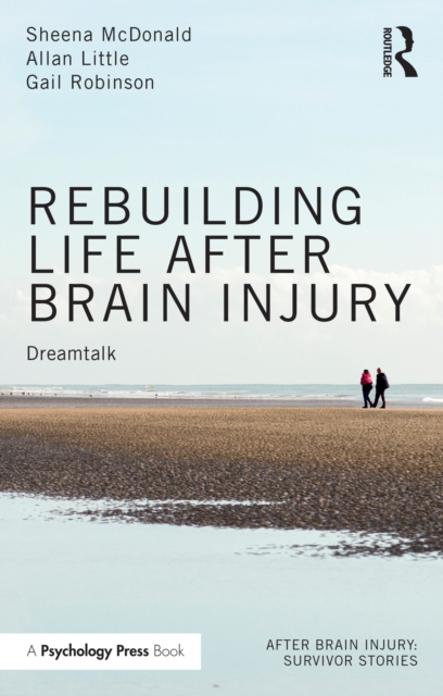 Rebuilding Life after Brain Injury : Dreamtalk, EPUB eBook