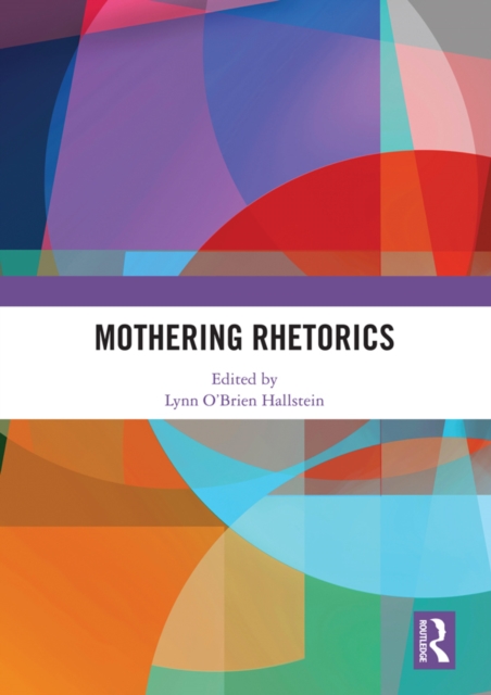 Mothering Rhetorics, EPUB eBook