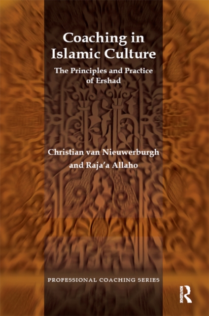 Coaching in Islamic Culture : The Principles and Practice of Ershad, PDF eBook