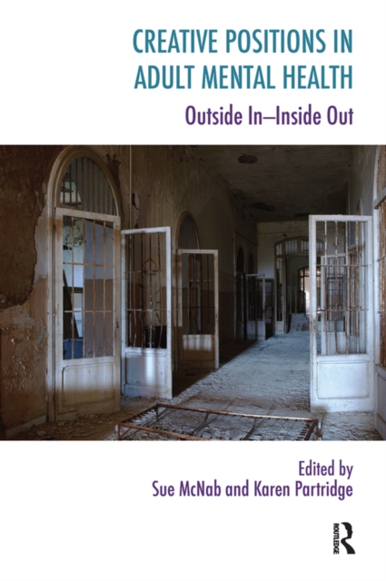 Creative Positions in Adult Mental Health : Outside In-Inside Out, PDF eBook