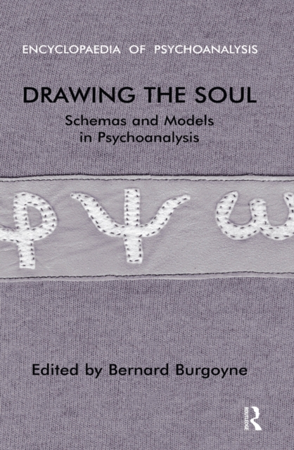 Drawing the Soul : Schemas and Models in Psychoanalysis, PDF eBook