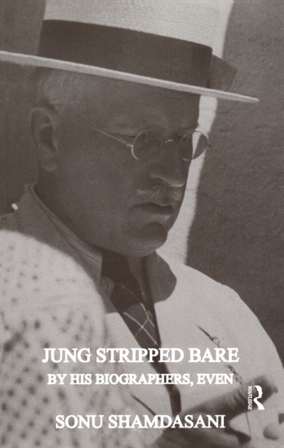 Jung Stripped Bare : By His Biographers, Even, PDF eBook