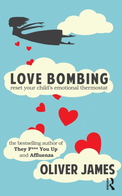 Love Bombing : Reset Your Child's Emotional Thermostat, PDF eBook