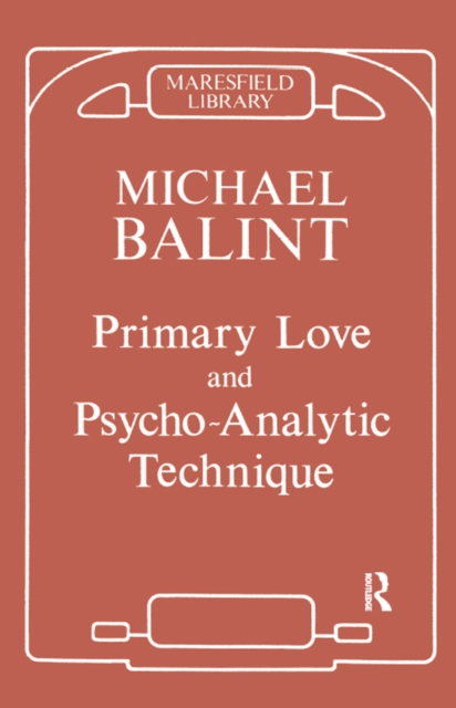 Primary Love and Psychoanalytic Technique, PDF eBook