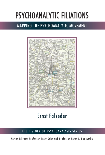 Psychoanalytic Filiations : Mapping the Psychoanalytic Movement, PDF eBook