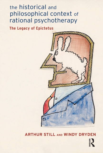 The Historical and Philosophical Context of Rational Psychotherapy : The Legacy of Epictetus, PDF eBook