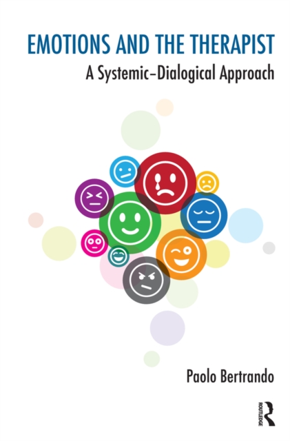 Emotions and the Therapist : A Systemic-Dialogical Approach, EPUB eBook