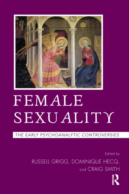 Female Sexuality : The Early Psychoanalytic Controversies, EPUB eBook