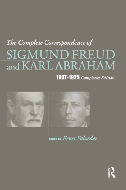 The Complete Correspondence of Sigmund Freud and Karl Abraham 1907-1925, EPUB eBook